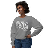 Allergic to Negative Energy Crewneck Sweatshirt
