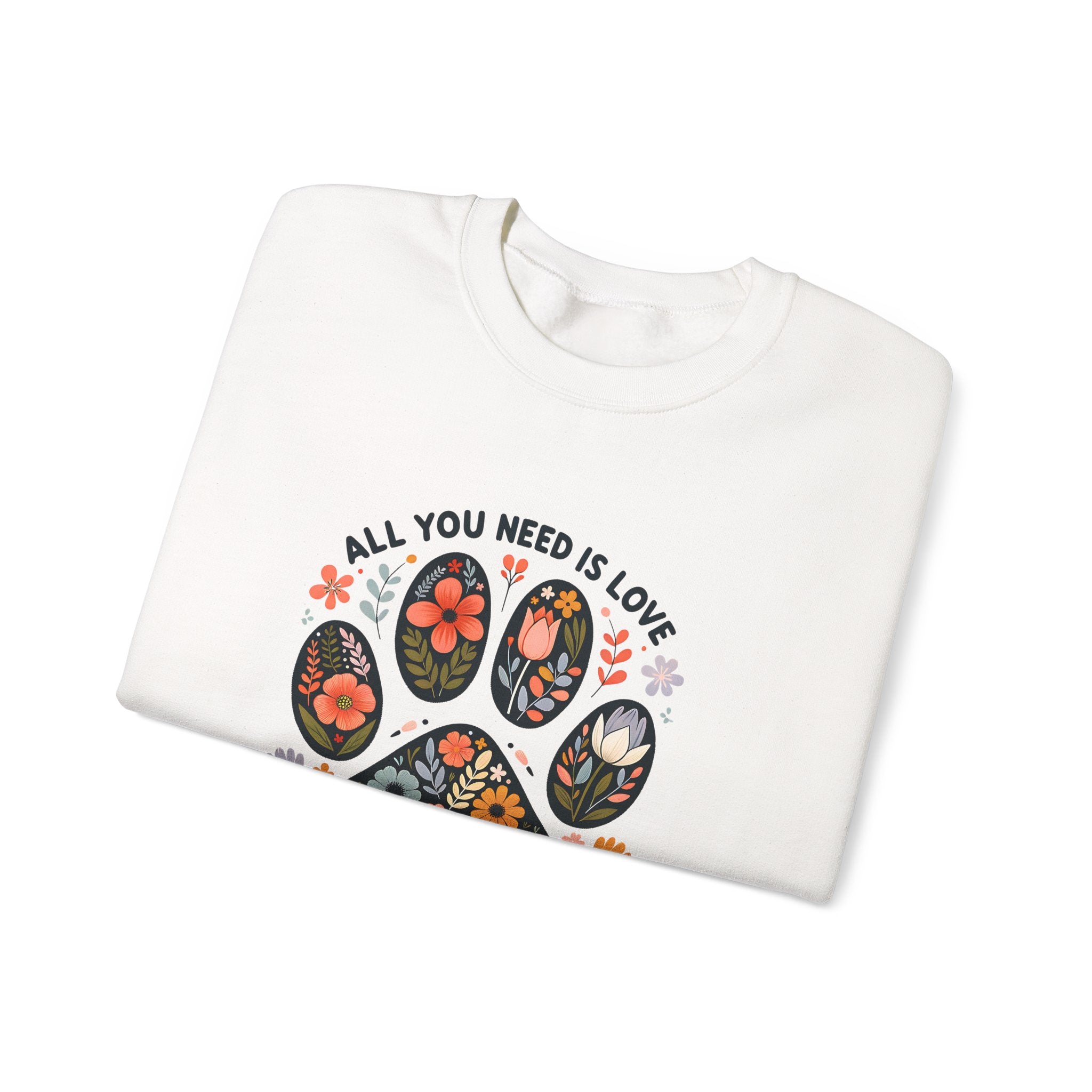All You Need Is Love and a Dog Sweatshirt — Cozy Dog Lover Crewneck
