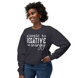 Allergic to Negative Energy Crewneck Sweatshirt
