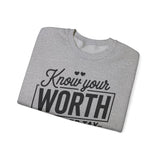 Crewneck Sweatshirt — "Know Your Worth Then Add Tax" Motivational Graphic