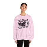 Crewneck Sweatshirt — "Know Your Worth Then Add Tax" Motivational Graphic