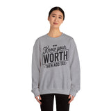 Crewneck Sweatshirt — "Know Your Worth Then Add Tax" Motivational Graphic
