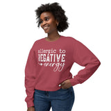 Allergic to Negative Energy Crewneck Sweatshirt