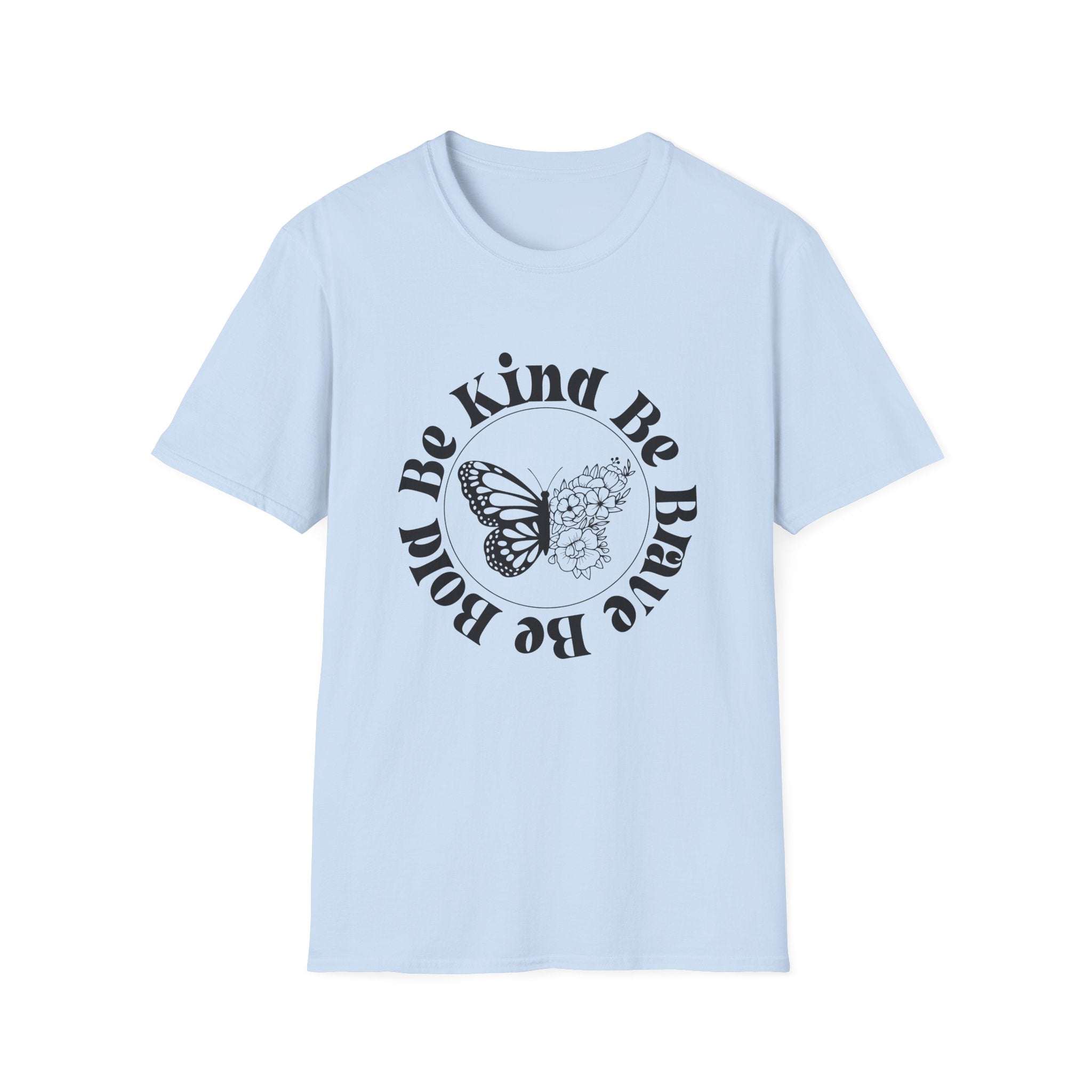 Be Kind Be Brave Be You Butterfly T-Shirt