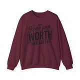 Crewneck Sweatshirt — "Know Your Worth Then Add Tax" Motivational Graphic